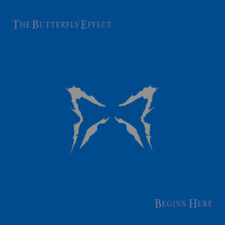 The Butterfly Effect - Begins Here album cover