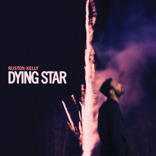 Ruston Kelly - Dying Star album cover