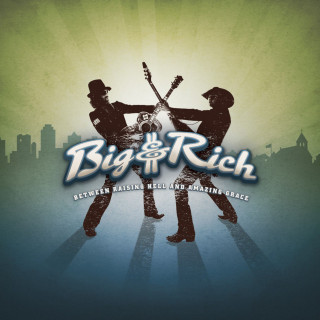 Big & Rich - Between Raising Hell And Amazing Grace album cover