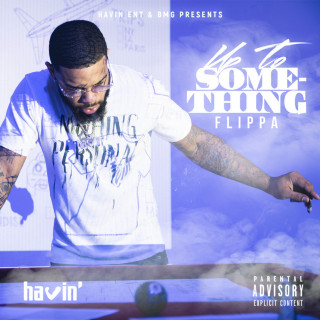 Skippa Da Flippa - Up To Something mixtape cover