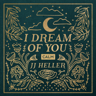JJ Heller - I Dream Of You: CALM album cover