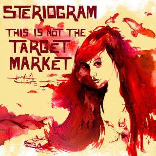 Steriogram - This Is Not The Target Market album cover