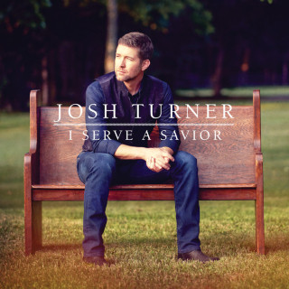 Josh Turner - I Serve A Savior album cover