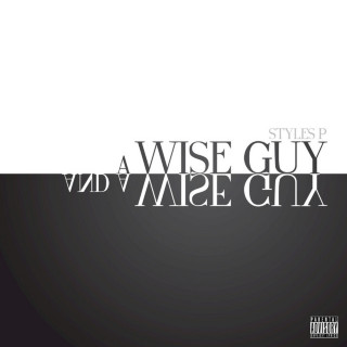 Styles P - A Wise Guy And A Wise Guy album cover