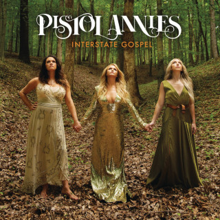 Pistol Annies - Interstate Gospel album cover