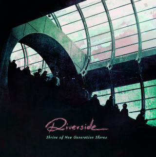 Riverside - Shrine Of New Generation Slaves album cover