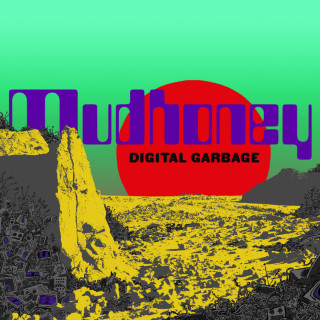 Mudhoney - Digital Garbage album cover