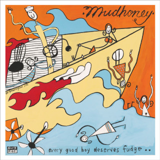 Mudhoney - Every Good Boy Deserves Fudge album cover