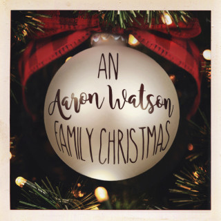 Aaron Watson - An Aaron Watson Family Christmas album cover