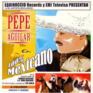 Pepe Aguilar - 100% Mexicano album cover