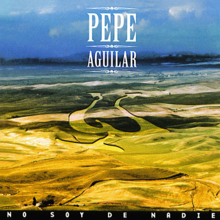 Pepe Aguilar - No Soy De Nadie album cover