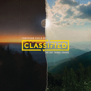 Classified - Tomorrow Could Be The Day Things Change album cover