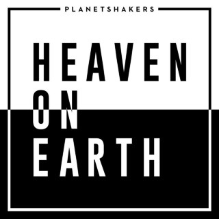 Planetshakers - Heaven On Earth album cover