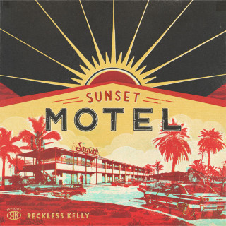 Reckless Kelly - Sunset Motel album cover
