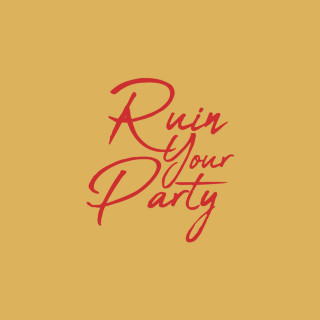 Scotty Sire - Ruin Your Party album cover