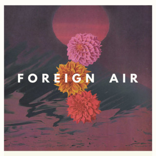 Foreign Air - For The Light EP cover