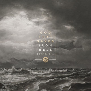 Iron Bell Music - God That Saves album cover