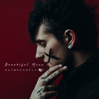 SayWeCanFly - Beautiful Mess album cover