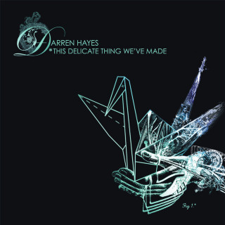 Darren Hayes - This Delicate Thing We've Made album cover