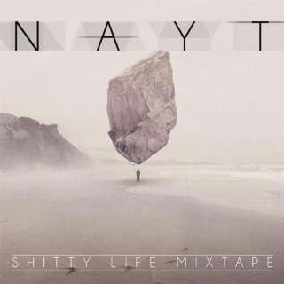 Nayt - Shitty Life Mixtape mixtape cover