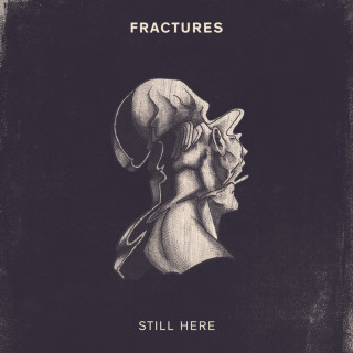 Fractures - Still Here album cover