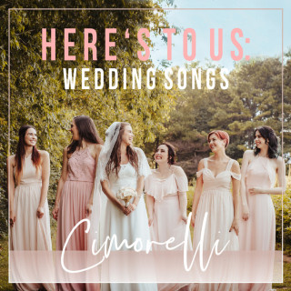 Cimorelli - Here's To Us: Wedding Songs EP cover