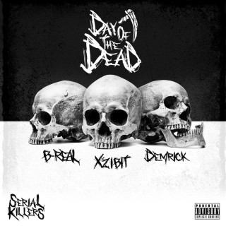 Xzibit, B-Real, Demrick - Serial Killers: Day Of The Dead mixtape cover
