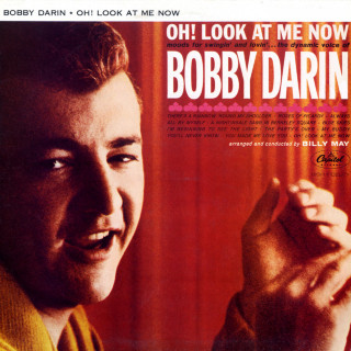 Bobby Darin - Oh! Look At Me Now album cover