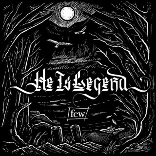 He Is Legend - Few album cover