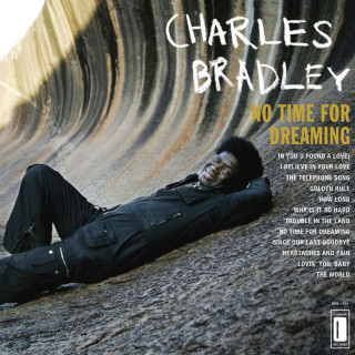 Charles Bradley - No Time For Dreaming album cover