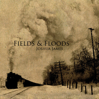 Joshua James - Fields & Floods EP cover