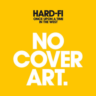 Hard-Fi - Once Upon A Time In The West album cover
