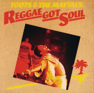 Toots And The Maytals - Reggae Got Soul album cover