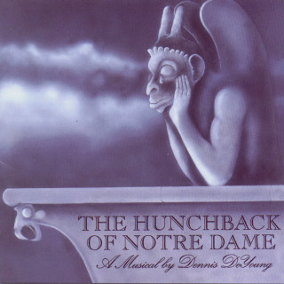 Dennis DeYoung - The Hunchback Of Notre Dame album cover