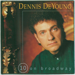Dennis DeYoung - 10 On Broadway album cover