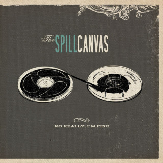 The Spill Canvas - No Really, I'm Fine album cover