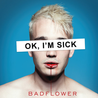 Badflower - OK, I'M SICK album cover