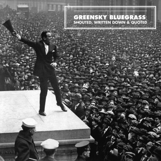 Greensky Bluegrass - Shouted, Written Down & Quoted album cover