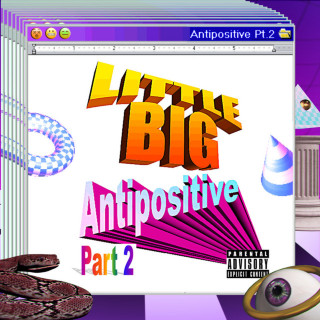 Little BIG - Antipositive, Pt. 2 album cover