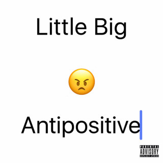 Little BIG - Antipositive, Pt. 1 album cover