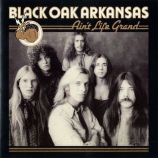 Black Oak Arkansas - Ain't Life Grand album cover