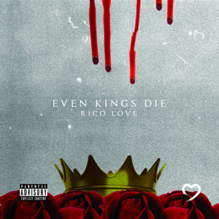 Rico Love - Even Kings Die album cover