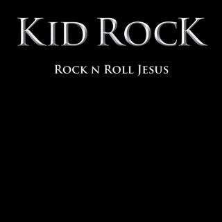 Kid Rock - Rock N Roll Jesus album cover