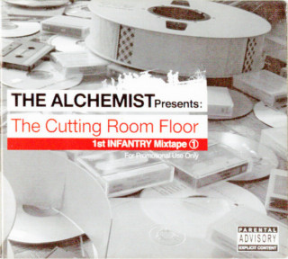 The Alchemist - The Cutting Room Floor (1st Infantry Mixtape 1) mixtape cover