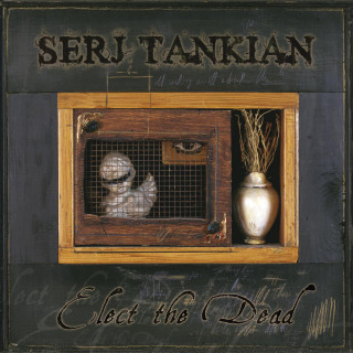 Serj Tankian - Elect The Dead album cover