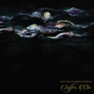 Wicca Phase Springs Eternal - Suffer On album cover