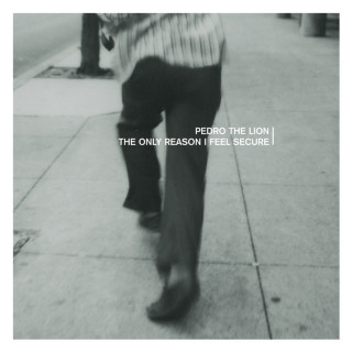 Pedro The Lion - The Only Reason I Feel Secure EP cover
