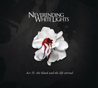 Neverending White Lights - Act II: The Blood And The Life Eternal album cover