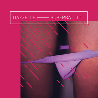 Gazzelle - Superbattito album cover