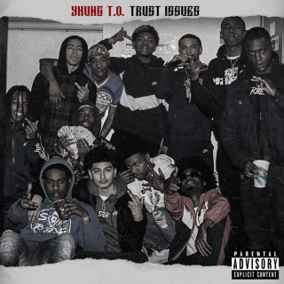 Yhung T.O. - Trust Issues mixtape cover